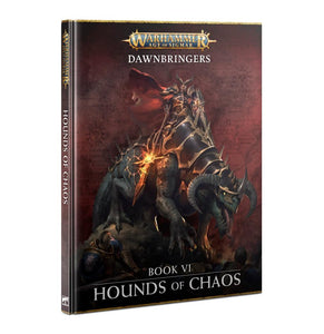 Age Of Sigmar: Dawnbringers: Book Vi – Hounds Of Chaos 30% Off - Discontinued