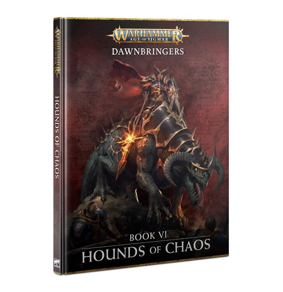 Age Of Sigmar: Dawnbringers: Book Vi – Hounds Of Chaos 30% Off - Discontinued