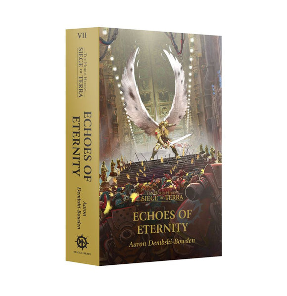 Echoes of Eternity (Paperback) The Horus Heresy: Siege of Terra Book 7 - 20% Off (Applied at checkout)