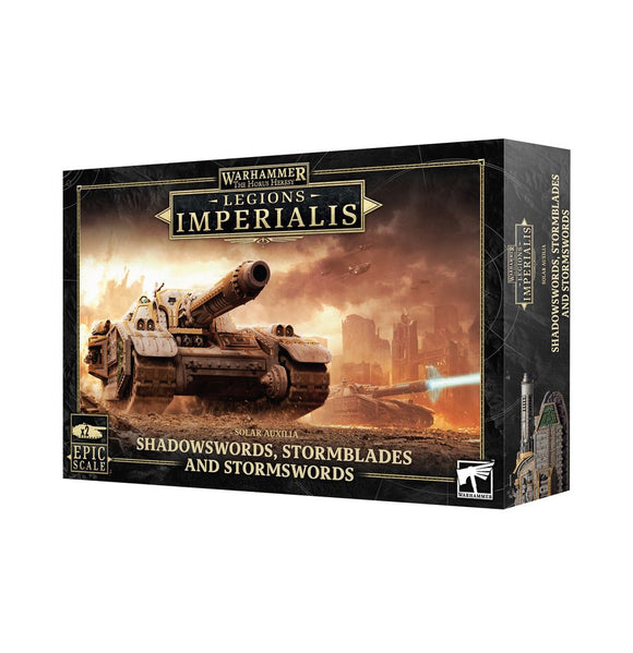 Legions Imperialis: Solar Auxilia Shadowswords, Stormblades and Stormswords 20% Off