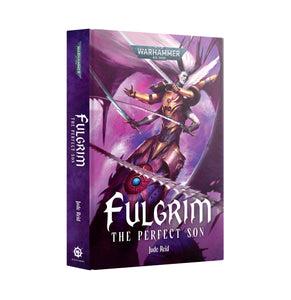 FULGRIM: THE PERFECT SON (HB) - Out of Print