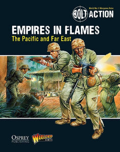 Bolt Action - Empires in Flames: Pacific And Far East