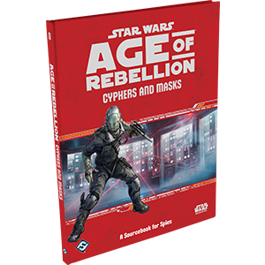 Star Wars: Age of Rebellion - Cyphers and Masks