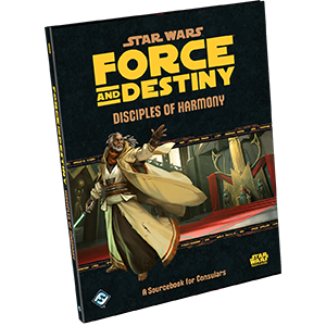 Star Wars: Force and Destiny - Disciples of Harmony (Needs Prices)