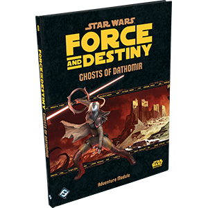Star Wars: Force and Destiny RPG - Ghosts of Dathomir (Needs Prices)