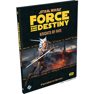 Star Wars: Force and Destiny RPG - Knights of Fate (Needs Prices)
