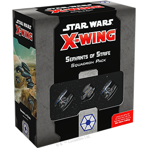 Star Wars: X-Wing - Servants of Strife Squadron Pack